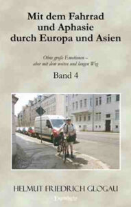 Bucheinband "Mit dem Fahrrad und Aphasie durch Asien und Europa" von Helmut Friedrich Glogau